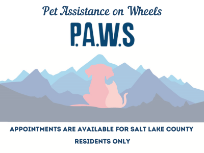 Pet assistance on Wheels PA.w.s APPOINTMENTS ARE AVAILABLE FOR SALT LARE COUNTY RESIDENTS ONLY