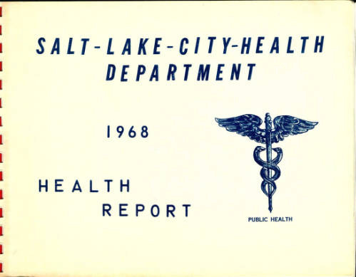 SALT-LAKE-CITY-HEALTH DEPARTMENT 1968 HEALTH REPORT