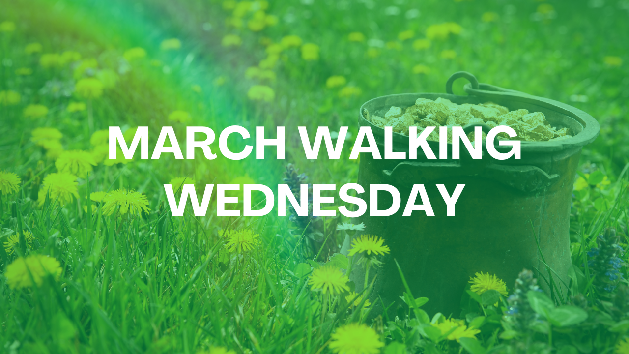 34MÄRCH wALklNG WEDNESDAY