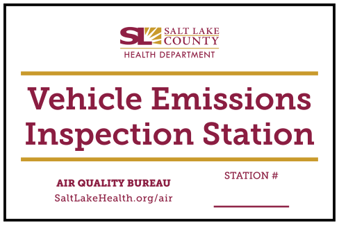 V p SALT LAKE COUNTY HEALTH DEPARTMENT Vehicle Emissions Inspection Station STATION # AIR QUALITY BUREAU SaltLakeHealth.org/air