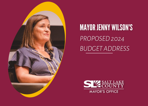 MAYOR JENNY WILSON'S PROPOSED 2024 BUDCETADDRESS SALT LAKE 
