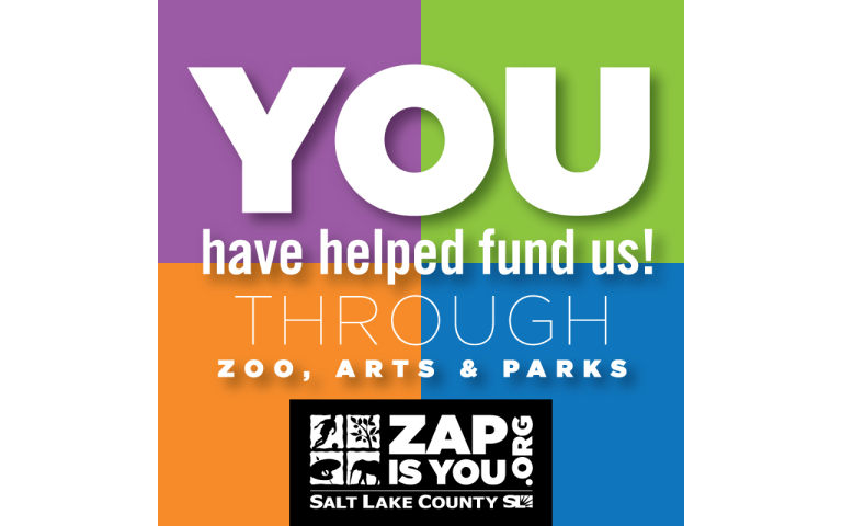 YOU have helped fund us! T R@UGH ZOO ARTS a PARKS FÆZAP& IS you o. SALT LAKE COUNTY